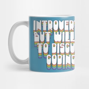 Introverted But Willing To Discuss Coding Mug